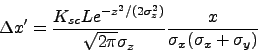 \begin{displaymath}
\Delta x'=\frac{K_{sc}Le^{-z^2/(2\sigma_z^2)}}{\sqrt{2\pi}\sigma_z}
\frac{x}{\sigma_x(\sigma_x+\sigma_y)}
\end{displaymath}