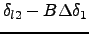 $\delta_{l2}-B\Delta\delta_1$