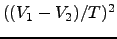 $((V_1-V_2)/T)^2$