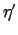 $\eta^\prime$