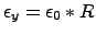 $\epsilon_y = \epsilon_0*R$