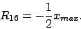 \begin{displaymath}
R_{16} = -\frac{1}{2} x_{max}.
\end{displaymath}